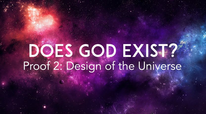 Does God Exist? Proof 2: Design of the Universe