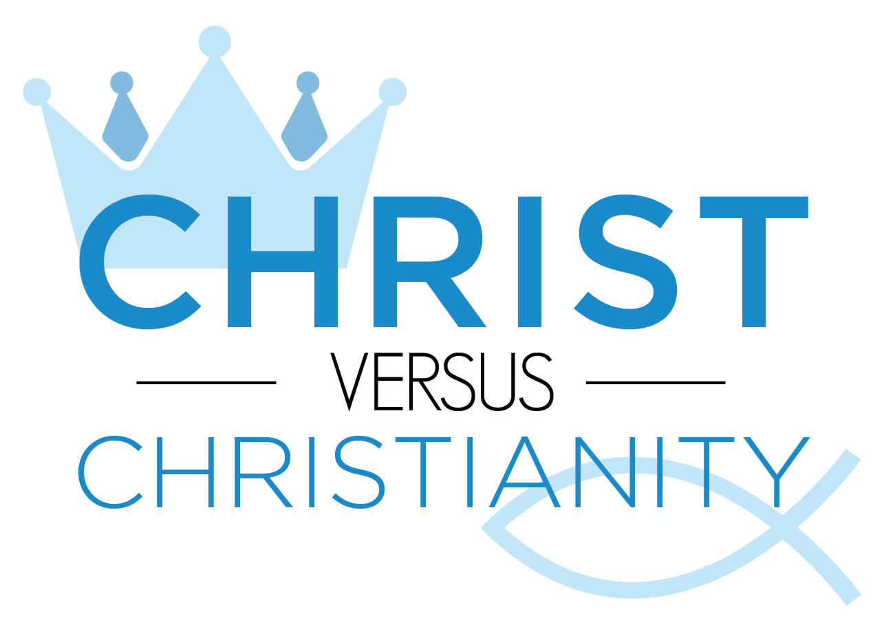Christ Versus Christianity