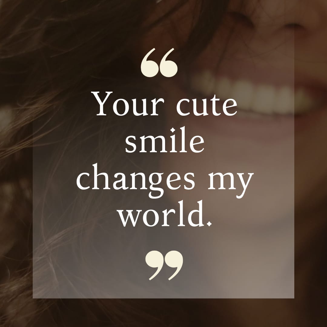 Cute quotes to make her smile, feel special and love