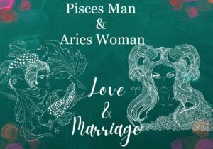 Pisces man obsessed with Aries woman famous couples.