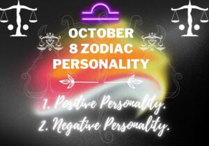 October 8 zodiac personality or October 8 zodiac sign personality