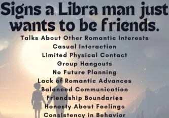 Signs a Libra man just wants to be friends